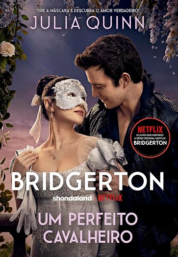 Um perfeito cavalheiro (Os Bridgertons – Livro 3): O livro de Benedict