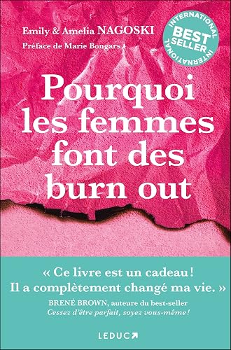 Pourquoi les femmes font des burn out: Le guide pour en finir avec le cercle infernal du stress