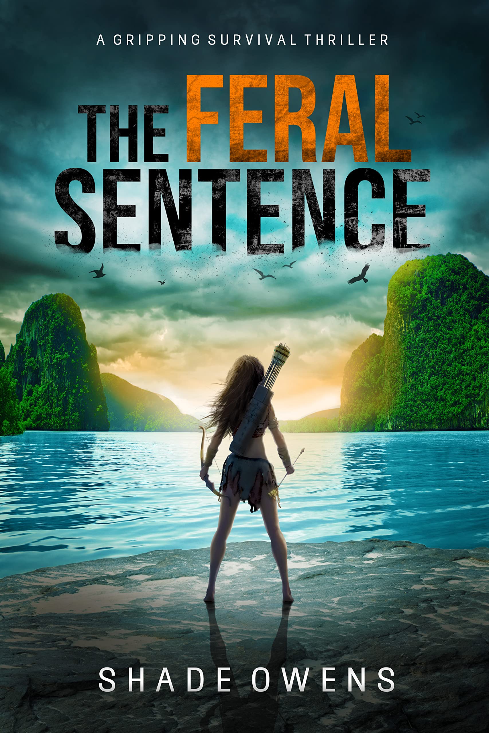 The Feral Sentence: A Survival Thriller