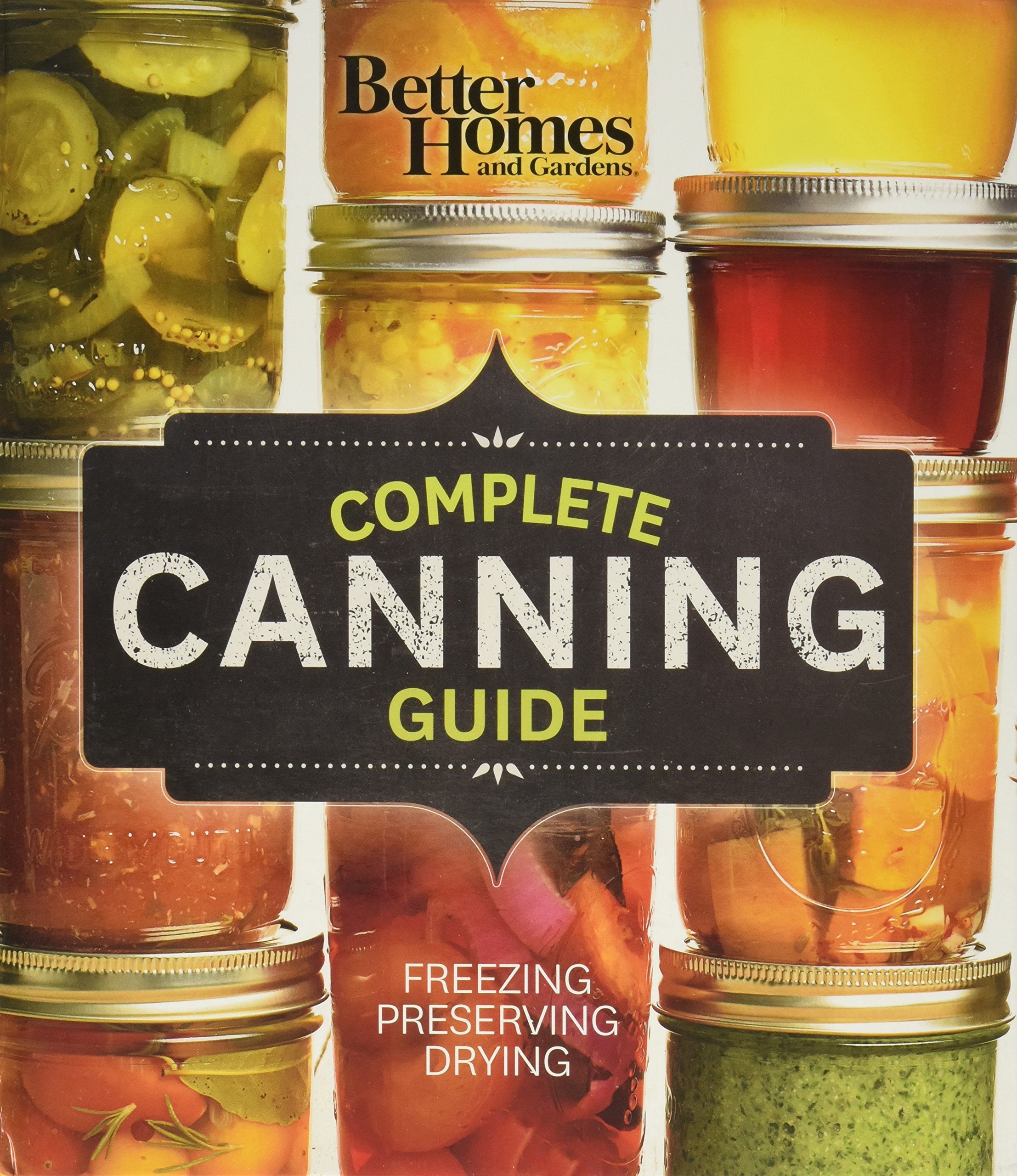 Better Homes and Gardens Complete Canning Guide: Freezing, Preserving, Drying (Better Homes and Gardens Cooking) Loose Leaf – Bargain Price, April 7, 2015