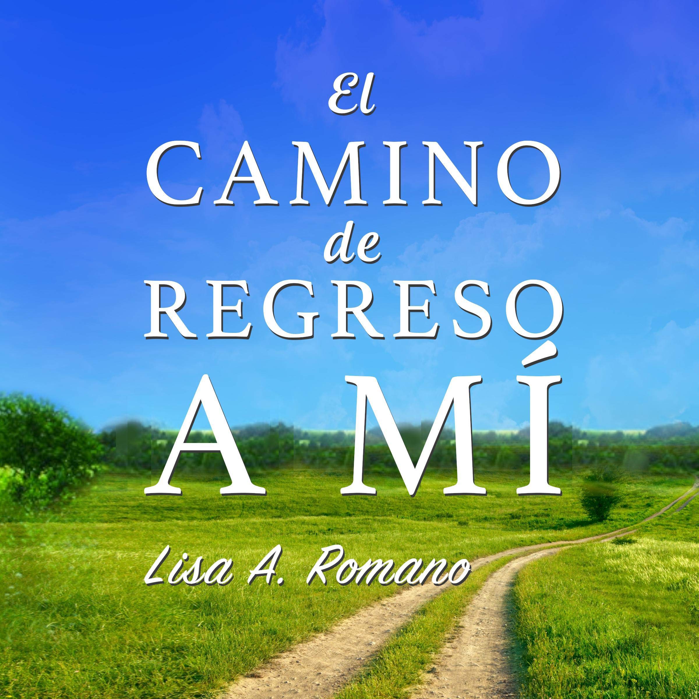 Cover art for El Camino de Regreso a Mí [The Road Back to Me]