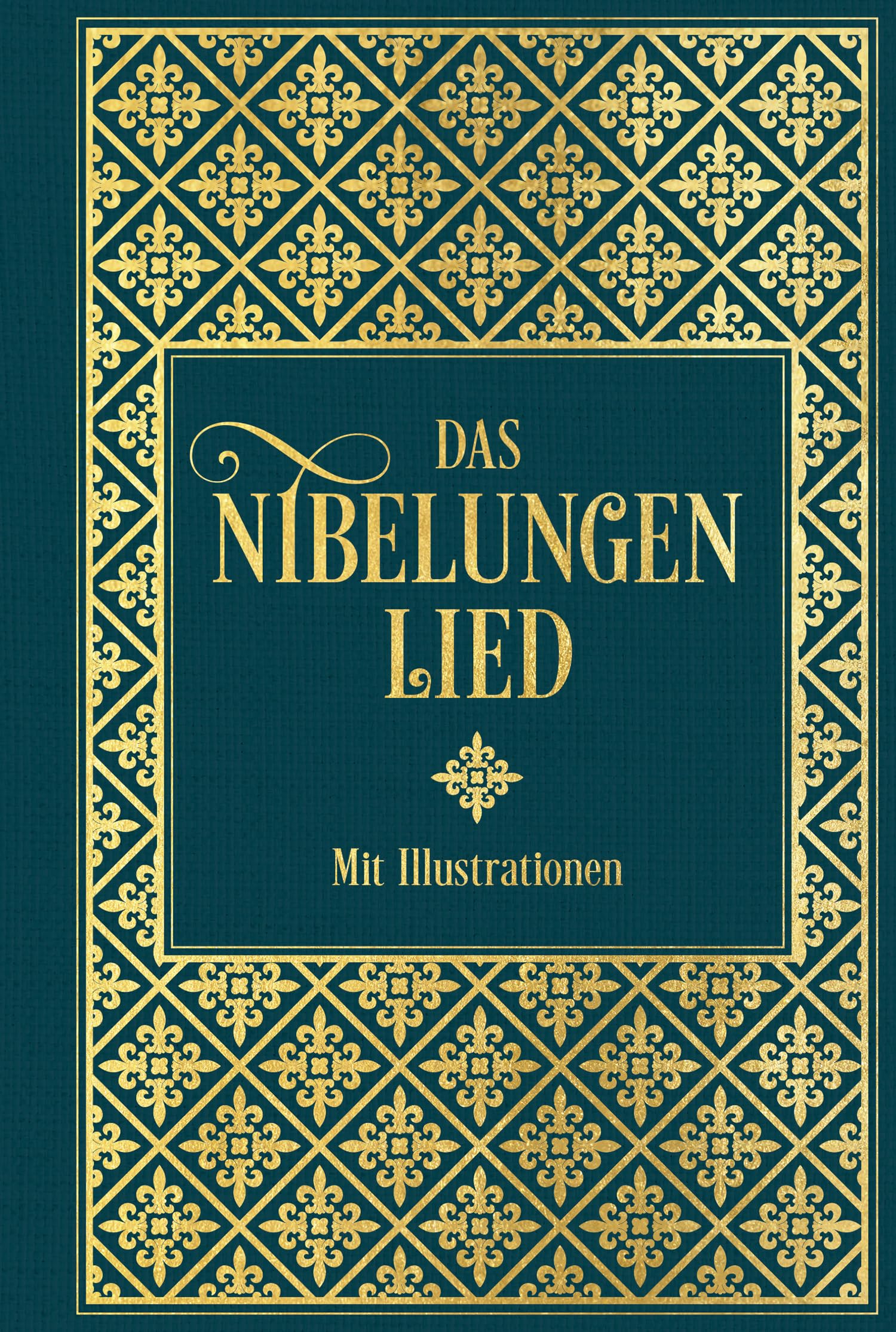 Das Nibelungenlied: Mit Illustrationen von Julius Schnorr von Carolsfeld und Eugen Neureuther: Leinen mit Goldprägung