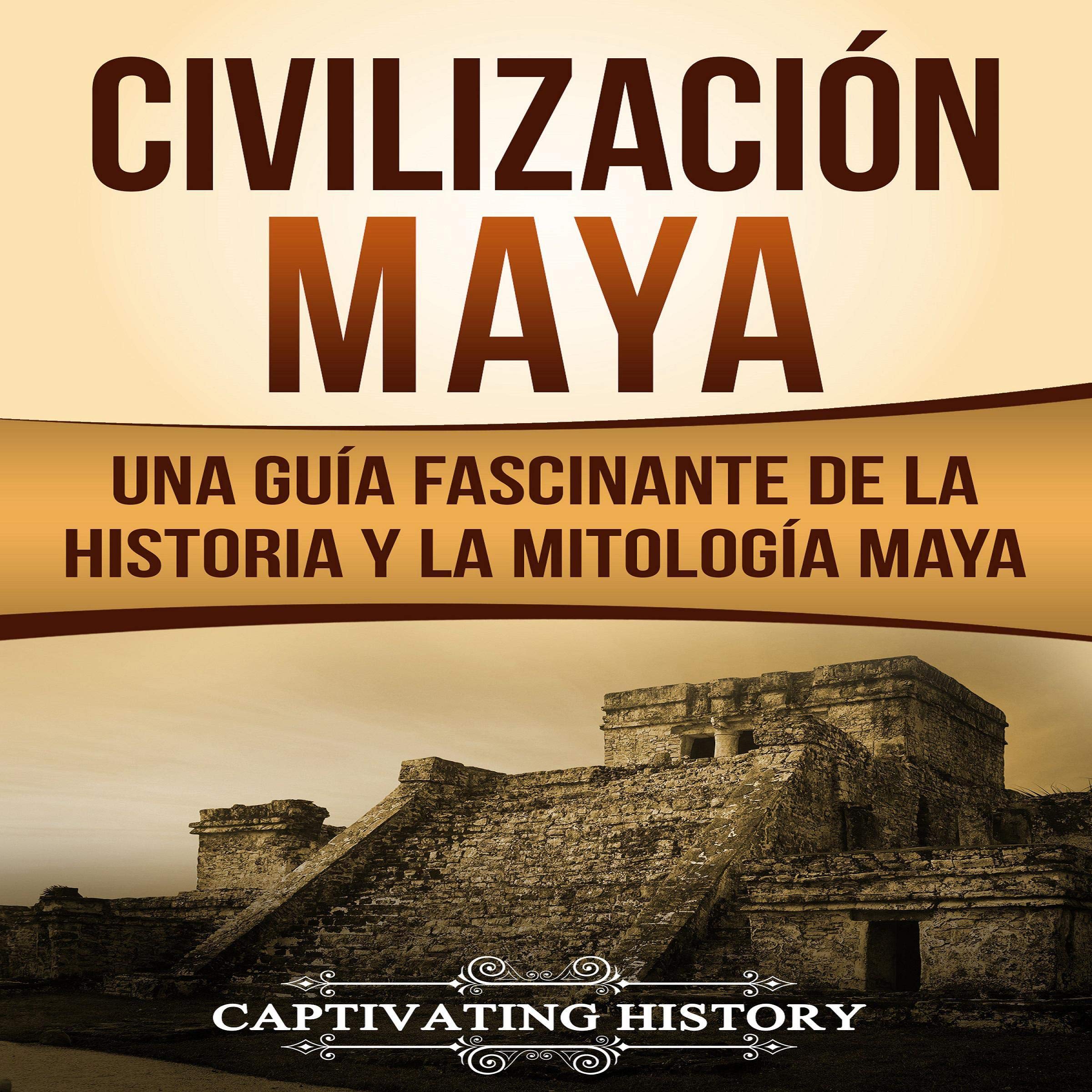 Cover art for Civilización Maya [Maya Civilization]
