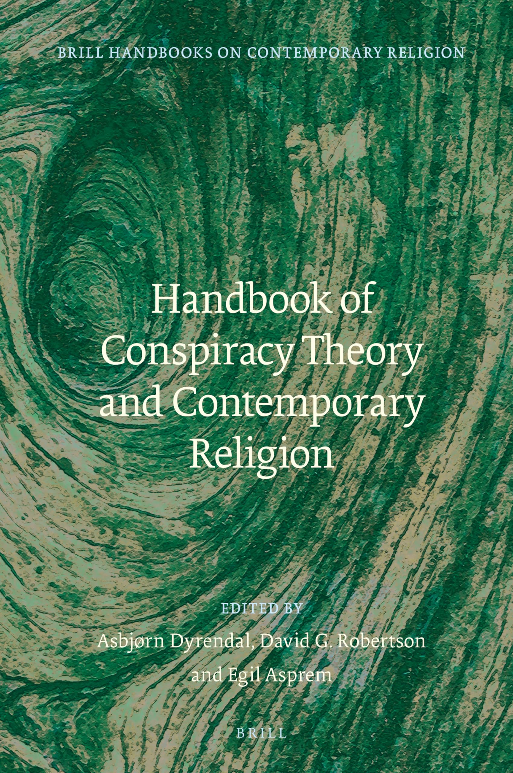 Handbook of Conspiracy Theory and Contemporary Religion: 17 (Brill Handbooks on Contemporary Religion)