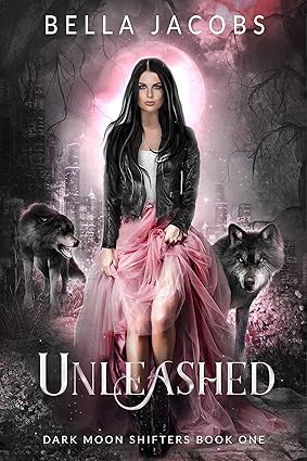 Unleashed (Dark Moon Shifters Book 1)