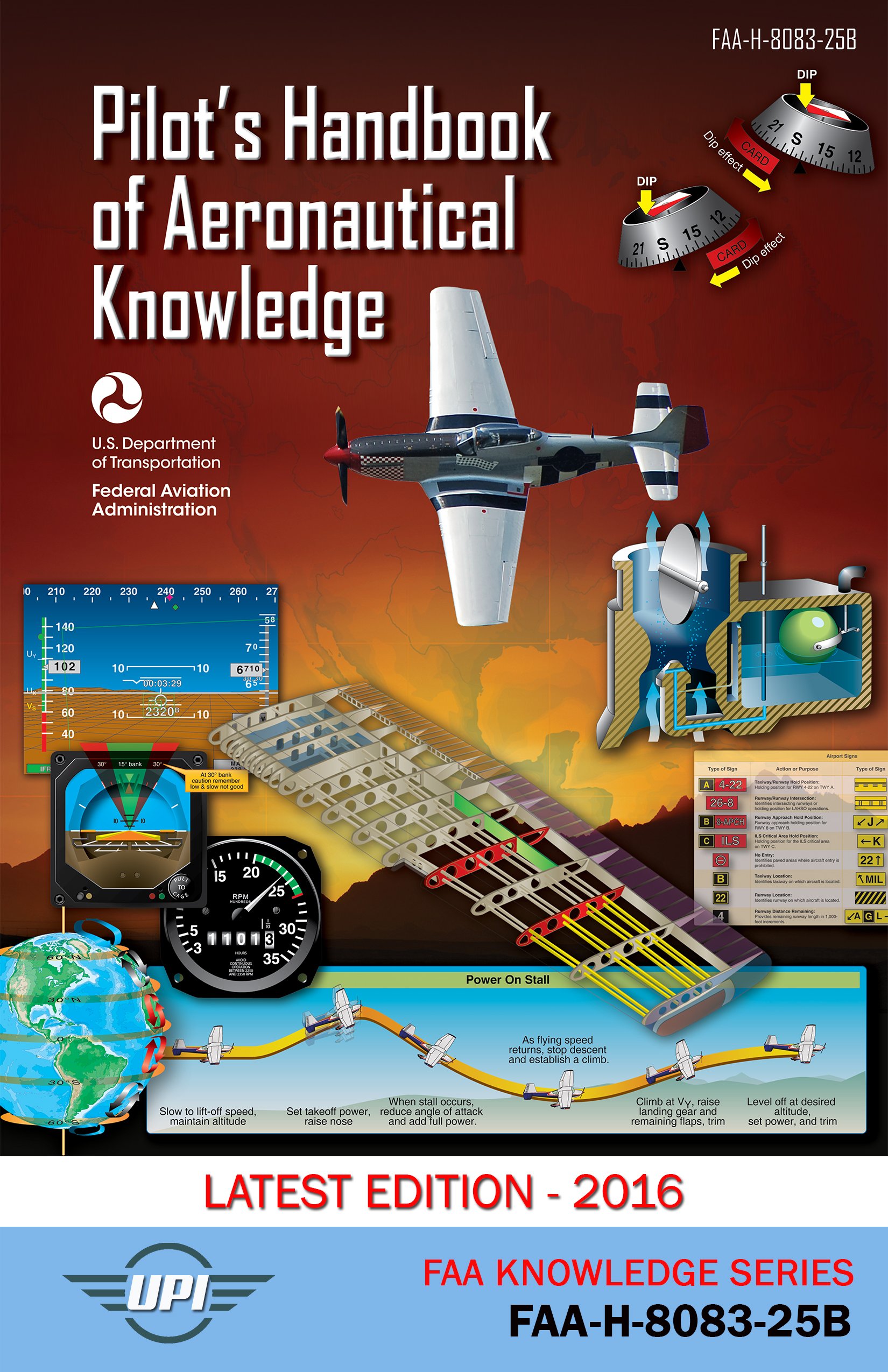 Pilot's Handbook of Aeronautical Knowledge: FAA-H-8083-25B: Latest Edition - 2016 (FAA Knowledge Series 5)
