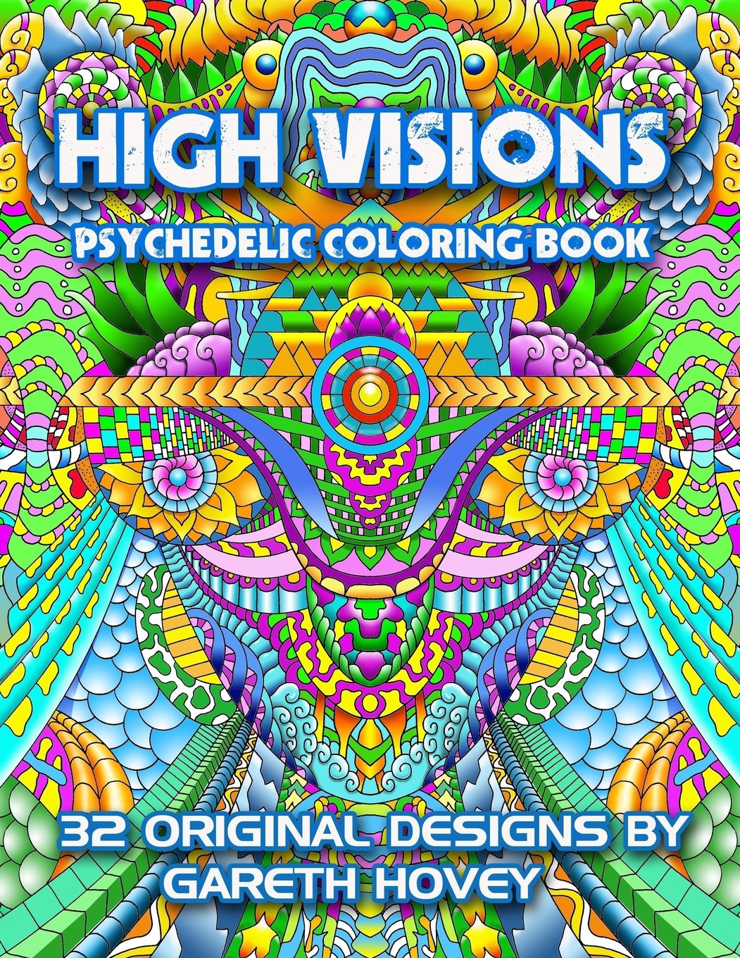 High Visions - Psychedelic Coloring Book Paperback – May 29, 2016