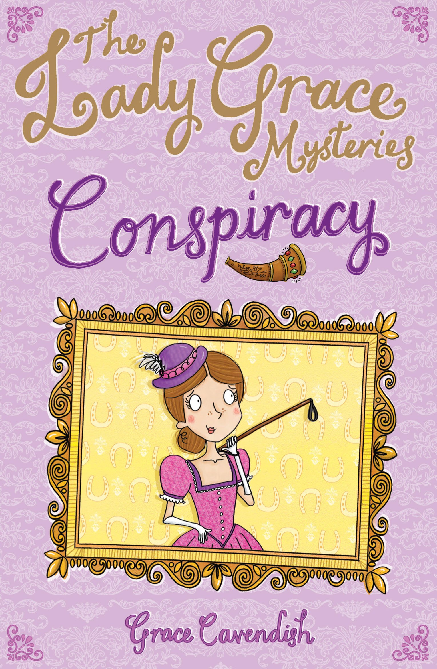 The Lady Grace Mysteries: Conspiracy By Grace Cavendish. 9781862303782