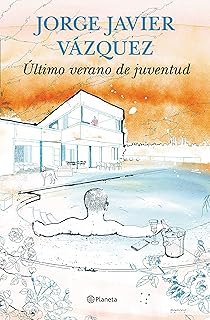 Último verano de juventud (Autores Españoles e Iberoamericanos)