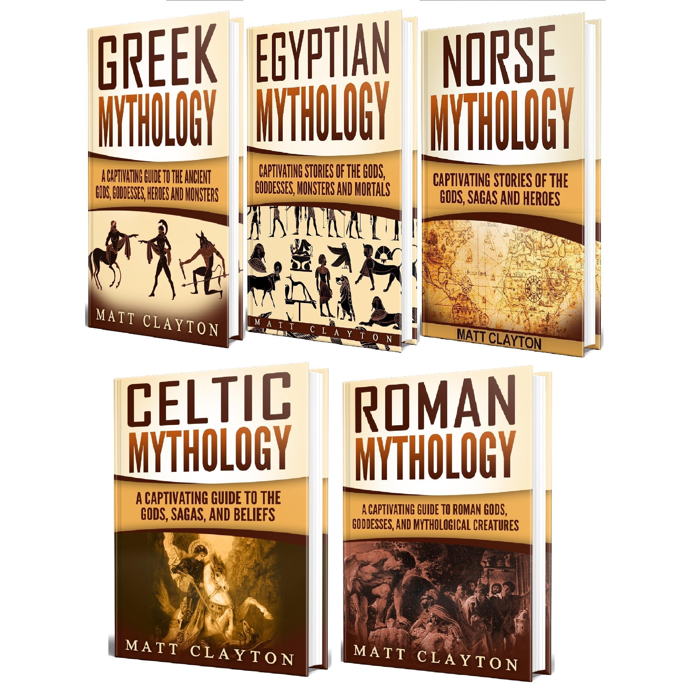 Mythology: A Captivating Guide to Greek Mythology, Egyptian Mythology, Norse Mythology, Celtic Mythology and Roman Mythology
