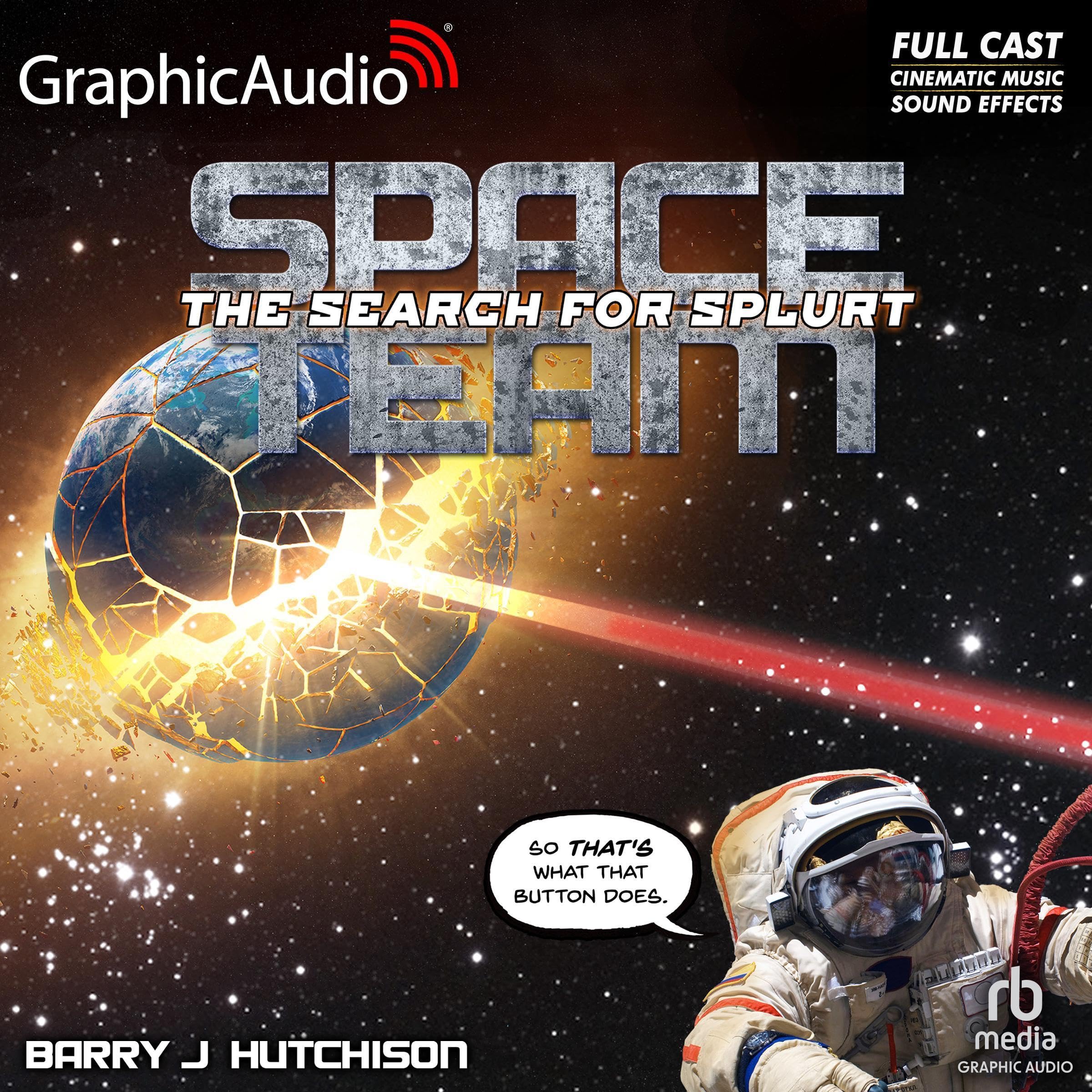 Space Team 3: The Search for Splurt (Dramatized Adaptation)