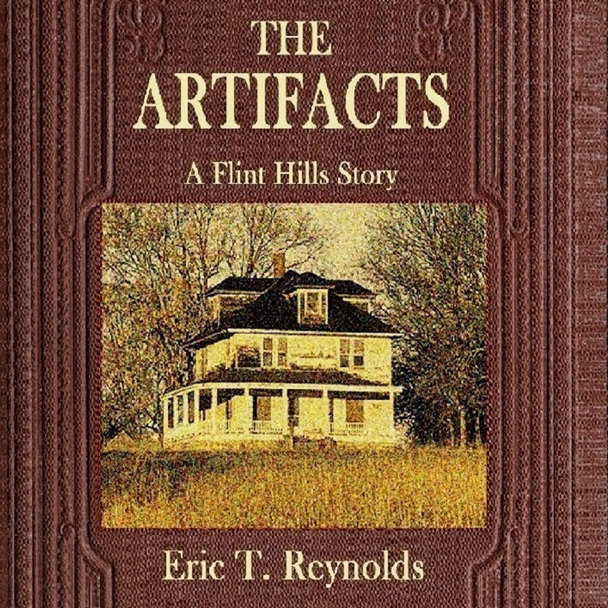 The Artifacts: A Flint Hills Story
