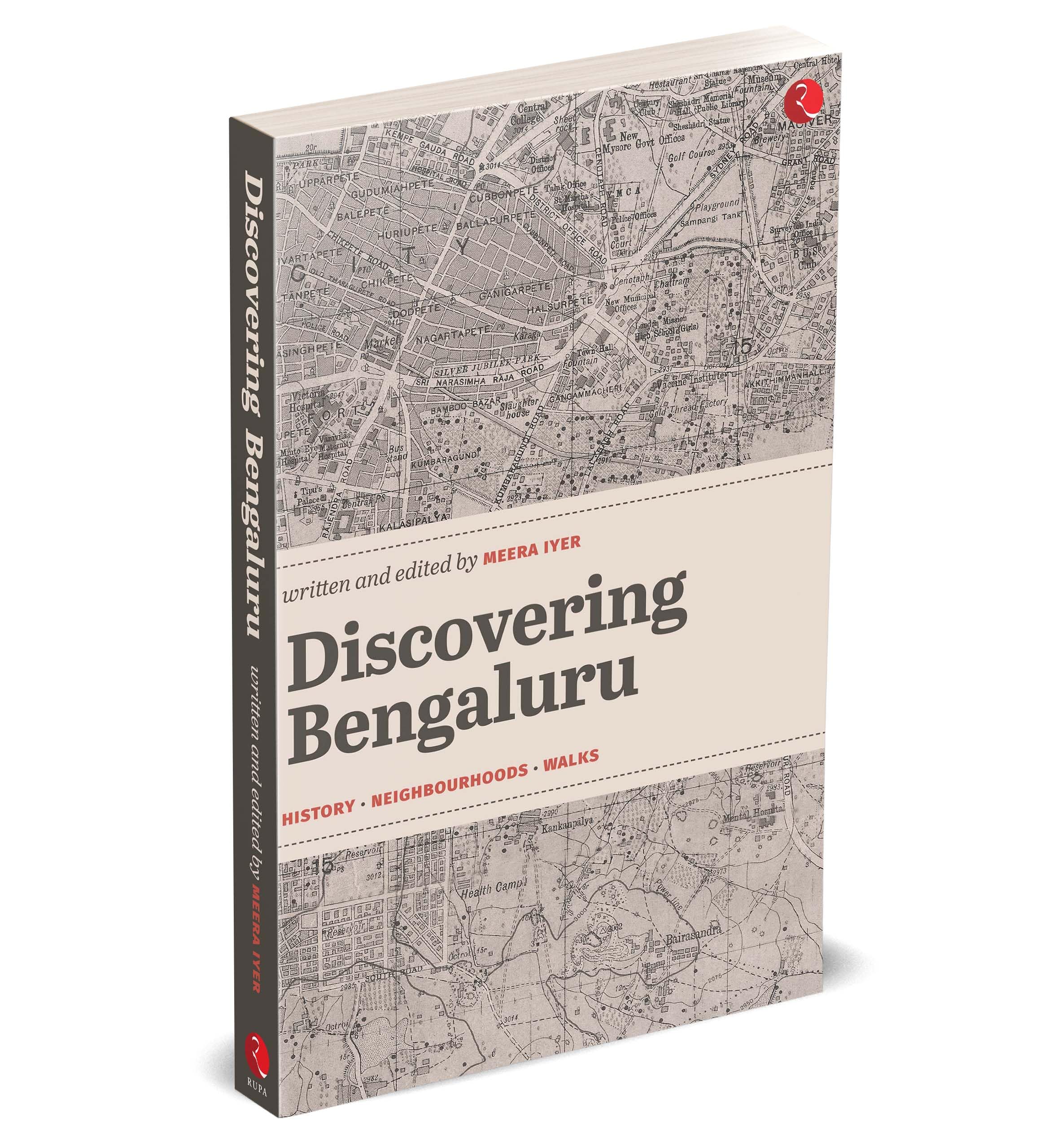 Discovering Bengaluru: History, Neighbourhoods, Walks