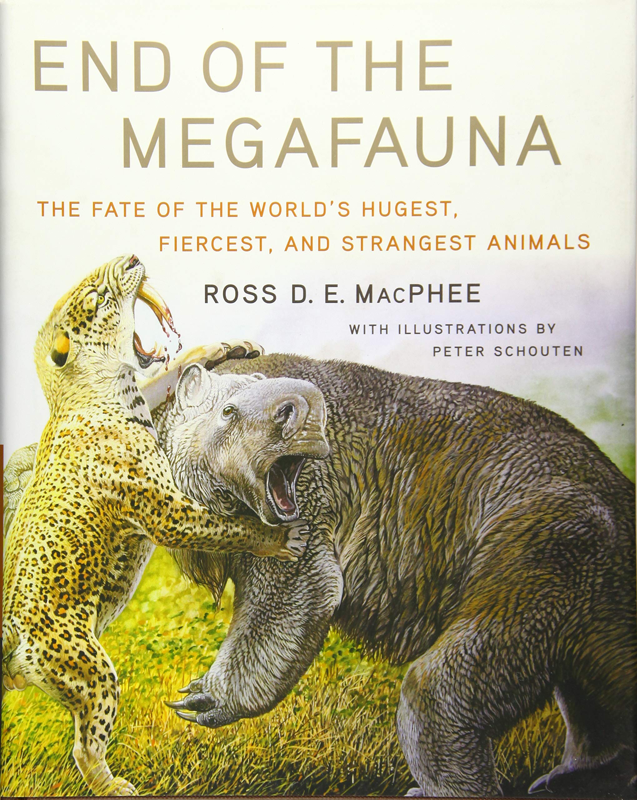 End of the Megafauna – The Fate of the World`s Hugest, Fiercest, and Strangest Animals