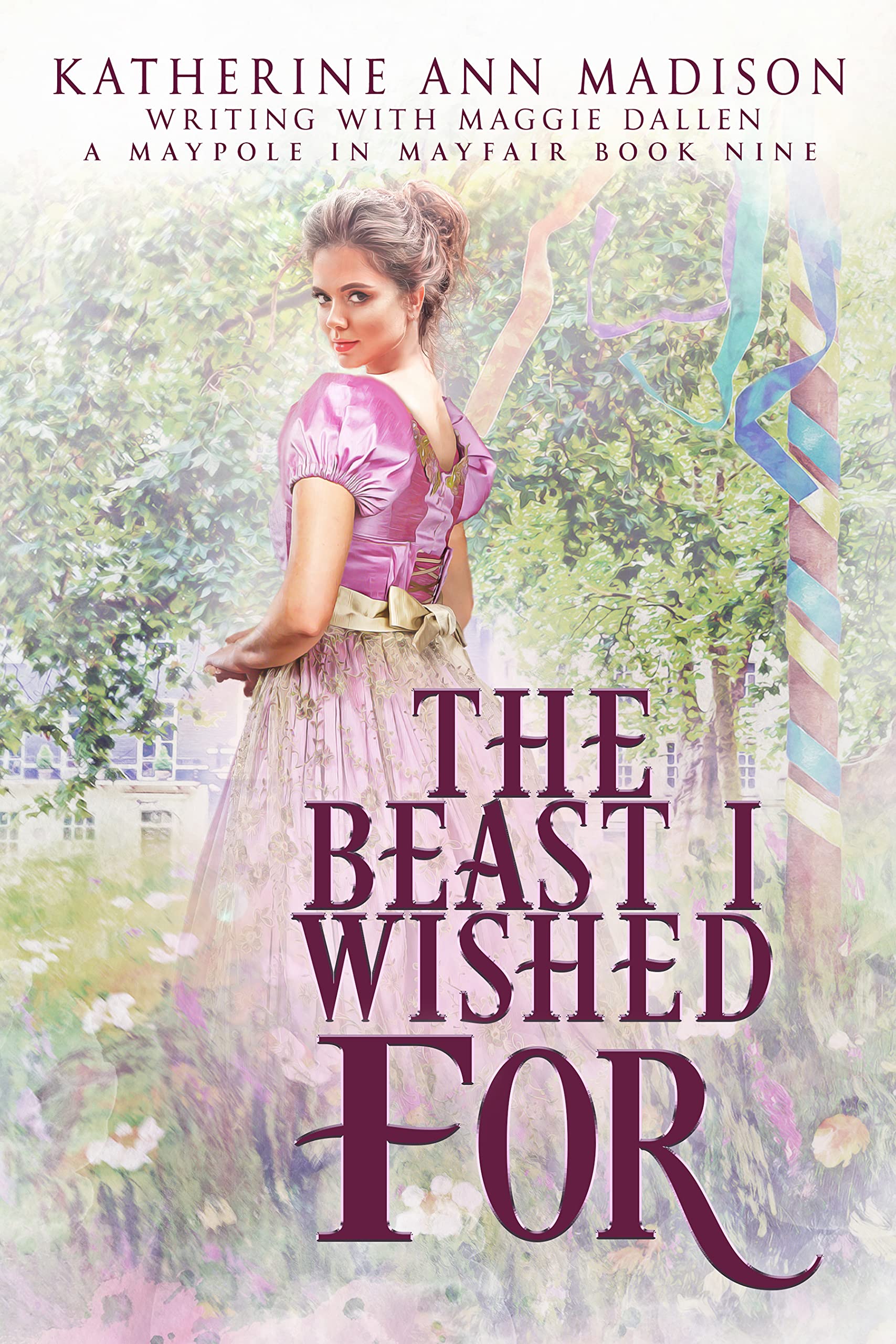 The Beast I Wished For: Sweet Regency Romance (A Maypole in Mayfair Book 9)