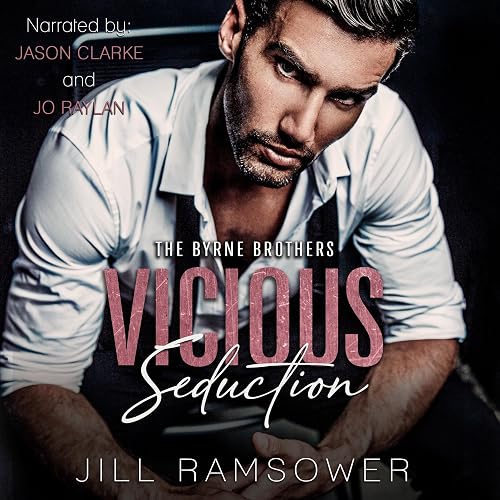 Vicious Seduction: The Byrne Brothers, Book 4