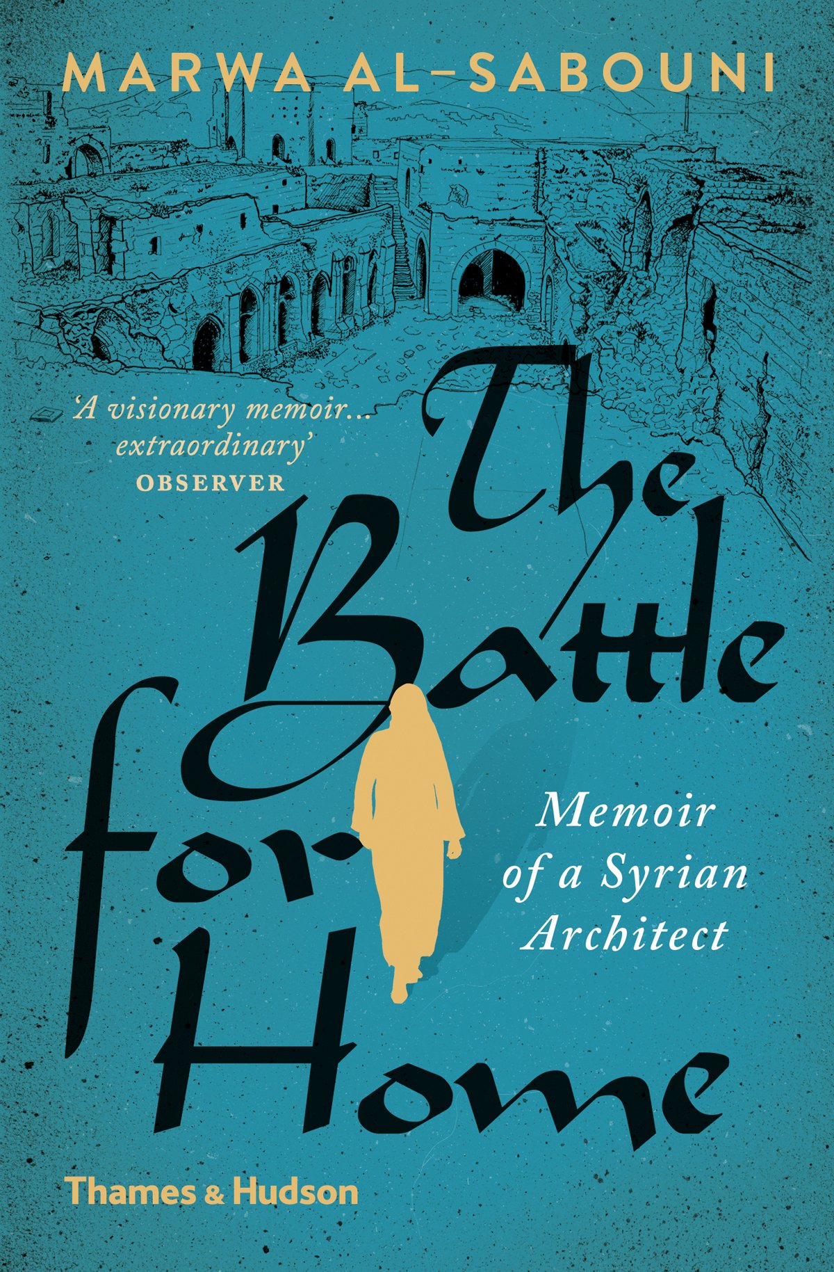 The Battle for Home: Memoir of a Syrian Architect