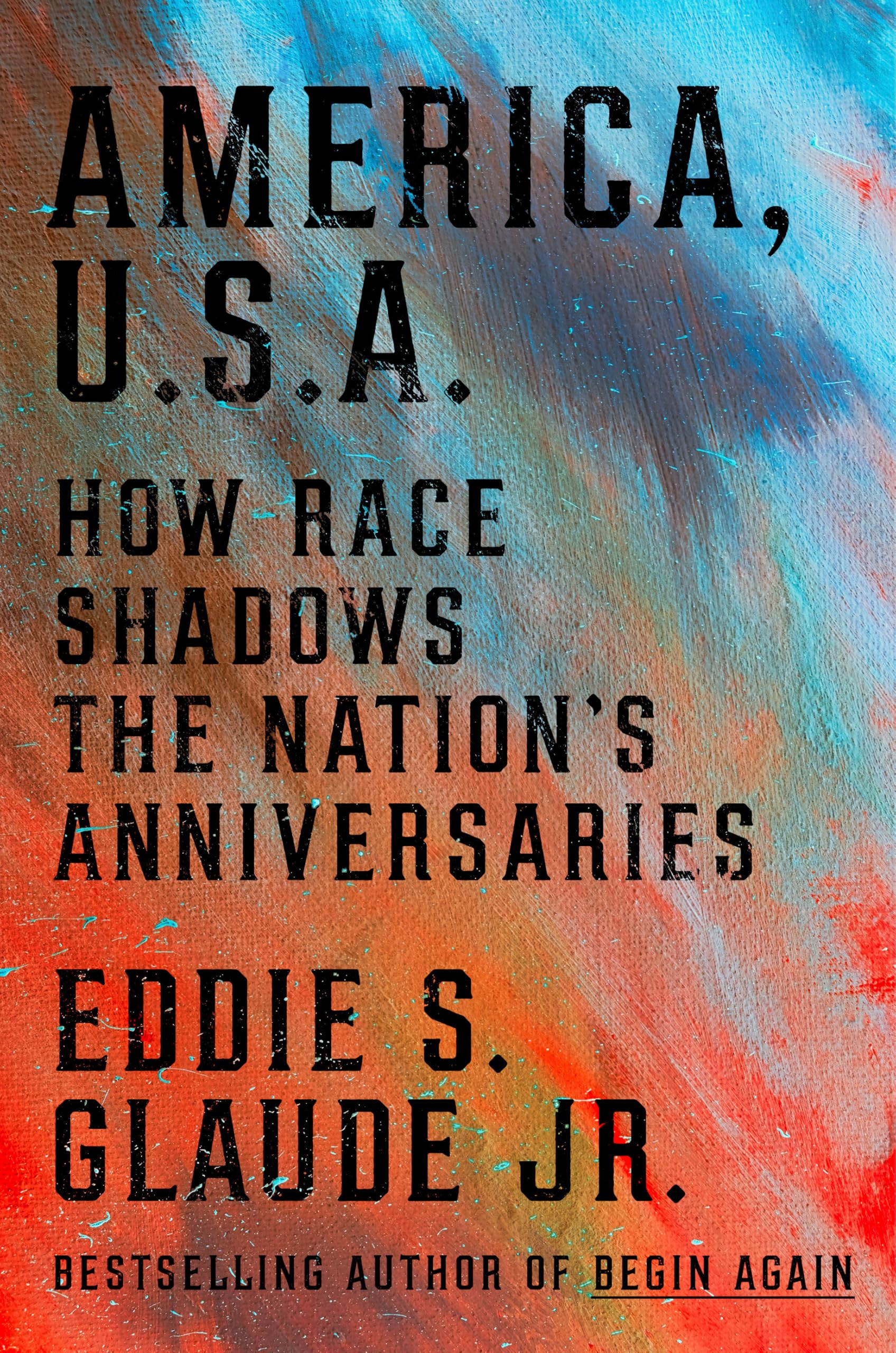 America, U.S.A. by Eddie S. Glaude, Jr. (Hardback Book)