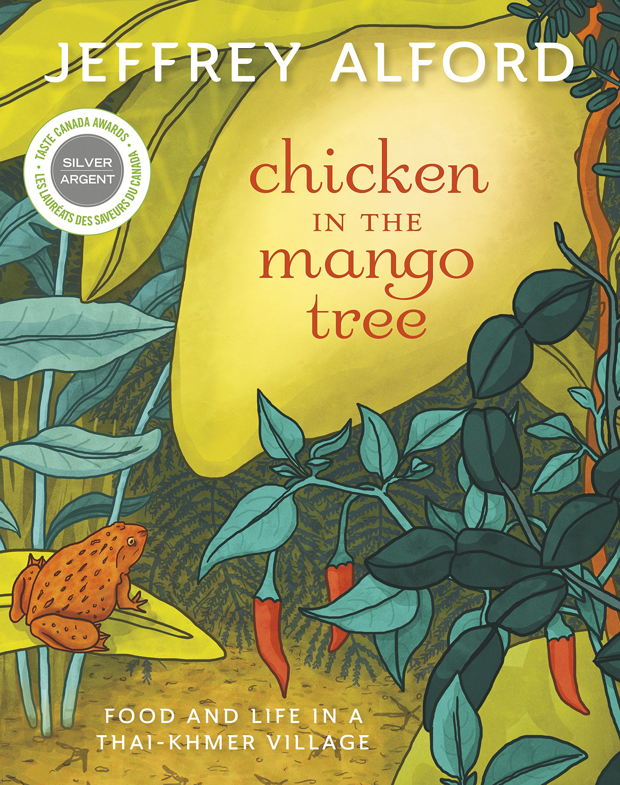 Chicken in the Mango Tree: Food and Life in a Thai-Khmer Village