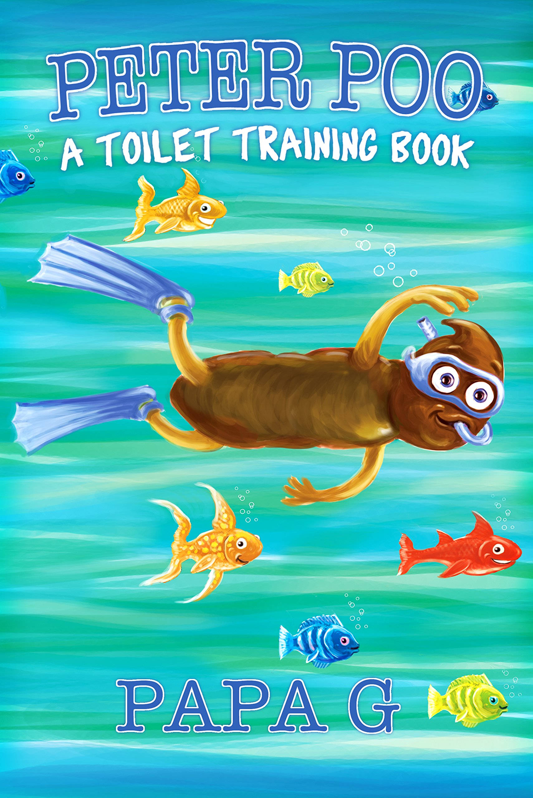 Peter Poo: A Toilet Training Picture Book