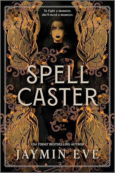 Spellcaster: A Slowburn Enemies to Lovers Magical Dark Academia Spicy Romantasy – A NYT Bestselling Witch Fantasy Novel (Weatherstone College Book 1) by Jaymin Eve