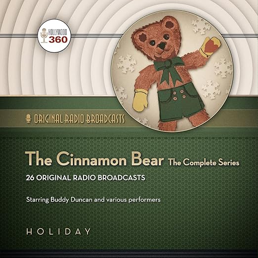 The Cinnamon Bear: The Complete Series (Hollywood 360 - Classic Radio Collection)(Audio Theater)