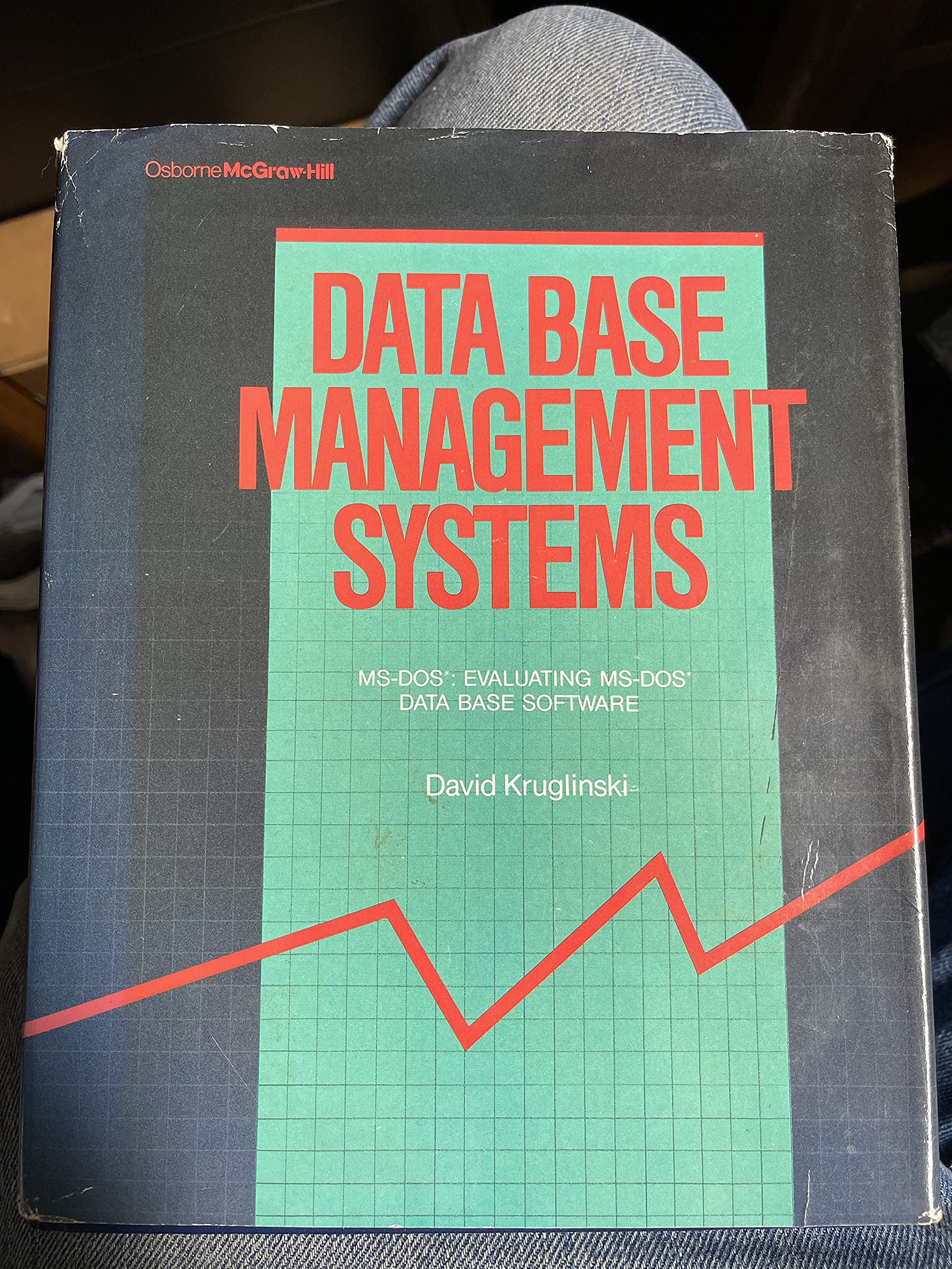 Data Base Management Systems (MS-DOS Evaluating ms-dos Data Base Software)
