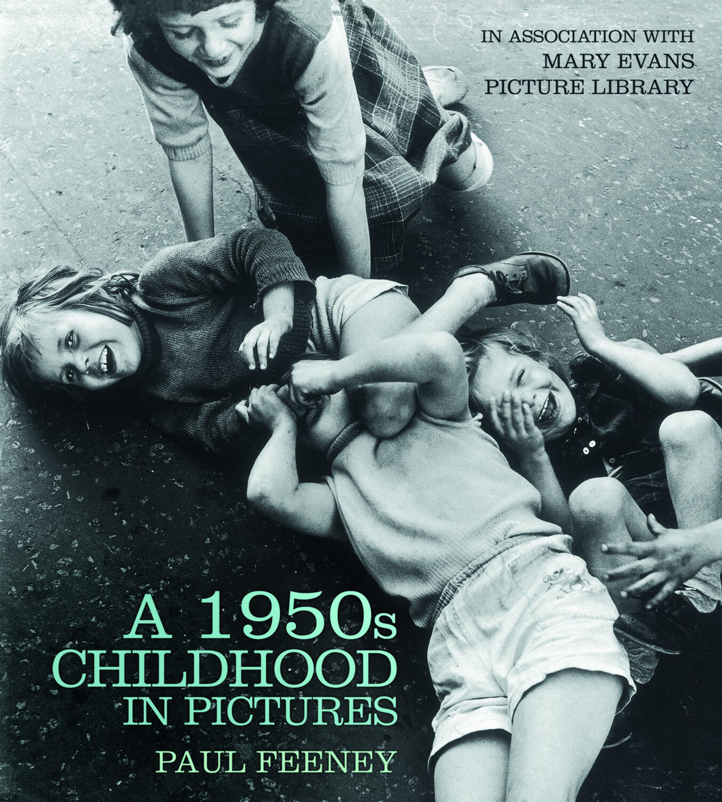 A 1950s Childhood in Pictures,Paul Feeney