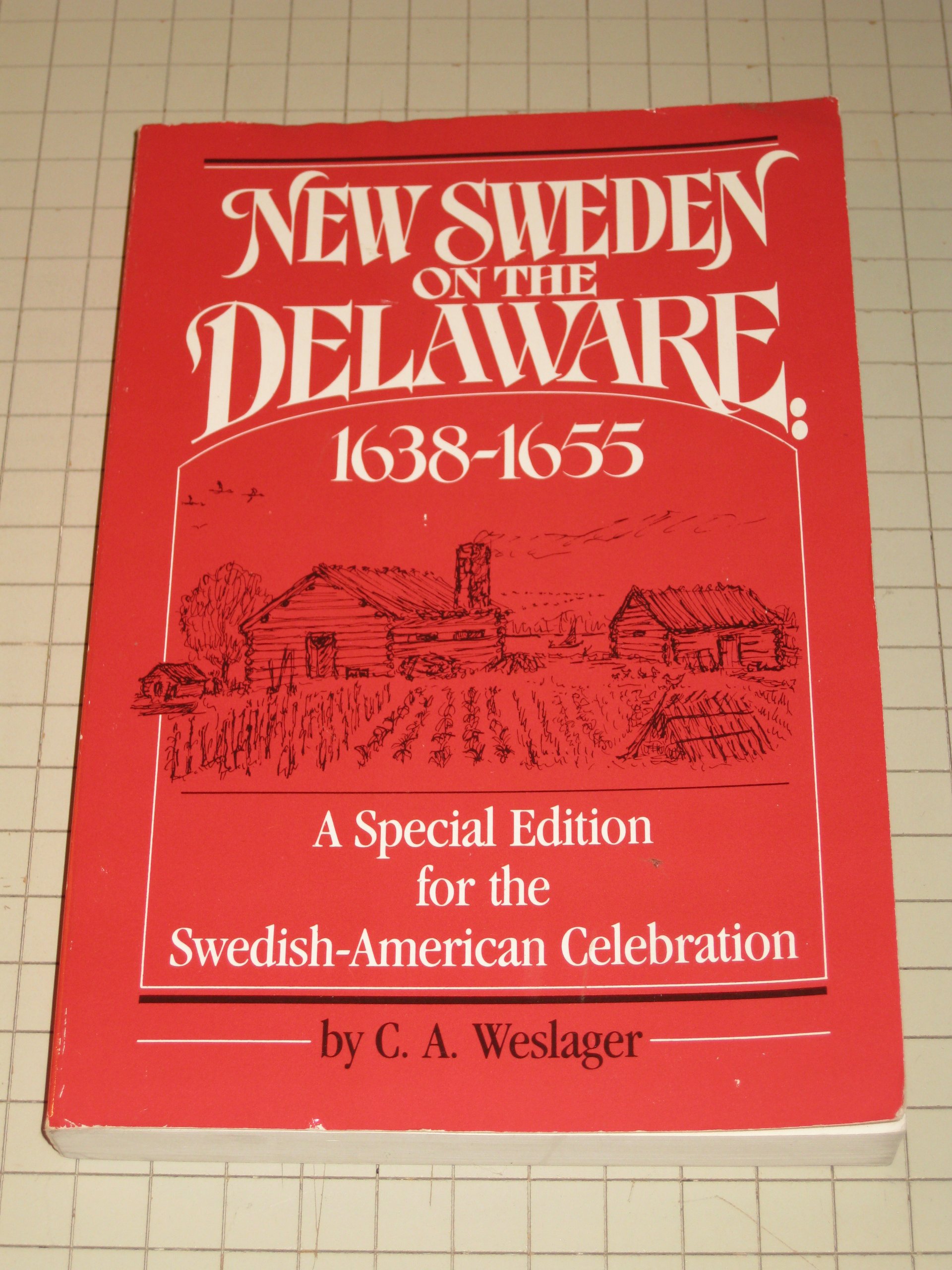 New Sweden on the Delaware, 1638-1655