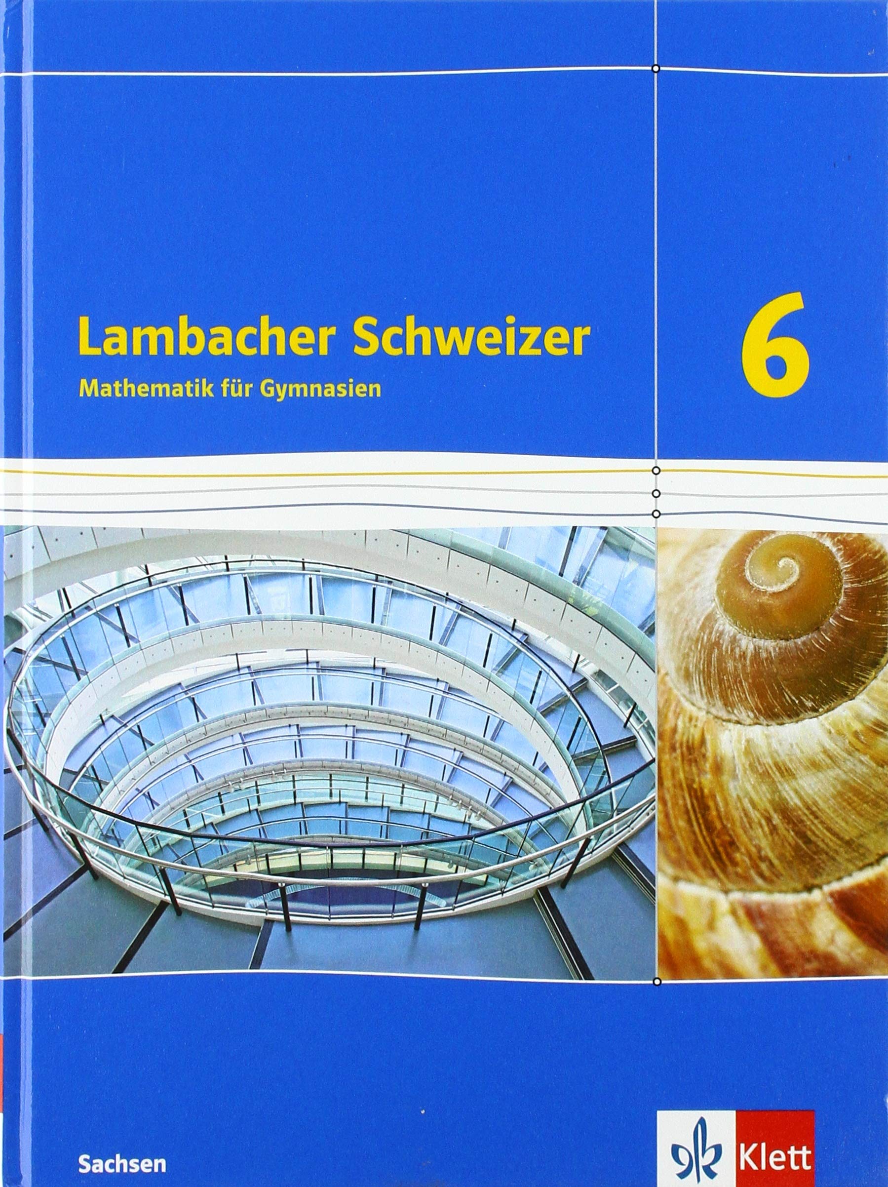 Lambacher Schweizer Mathematik 6. Ausgabe Sachsen: Schulbuch Klasse 6 (Lambacher Schweizer. Ausgabe für Sachsen ab 2019)