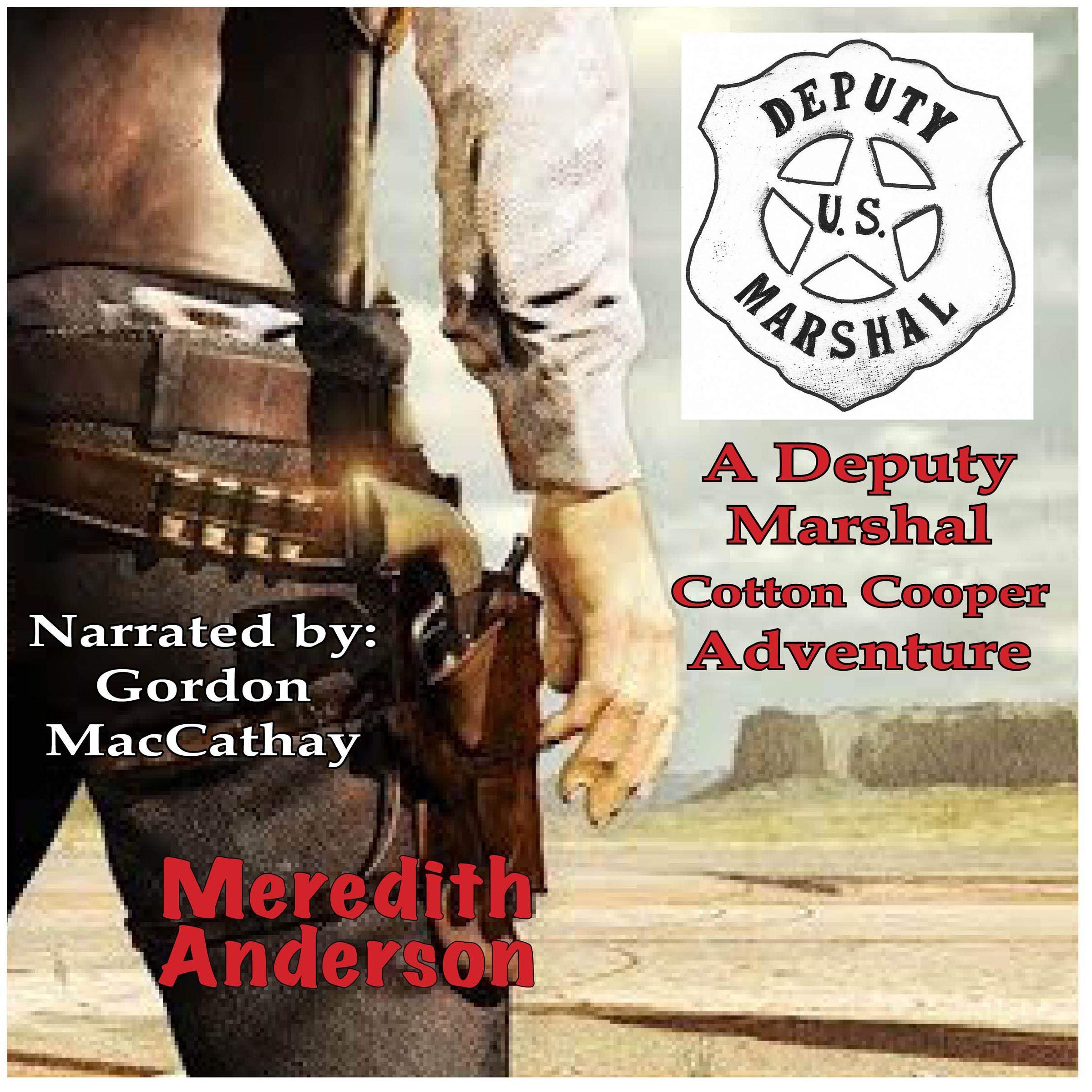 A Deputy Marshal Cotton Cooper Adventure: Book 1