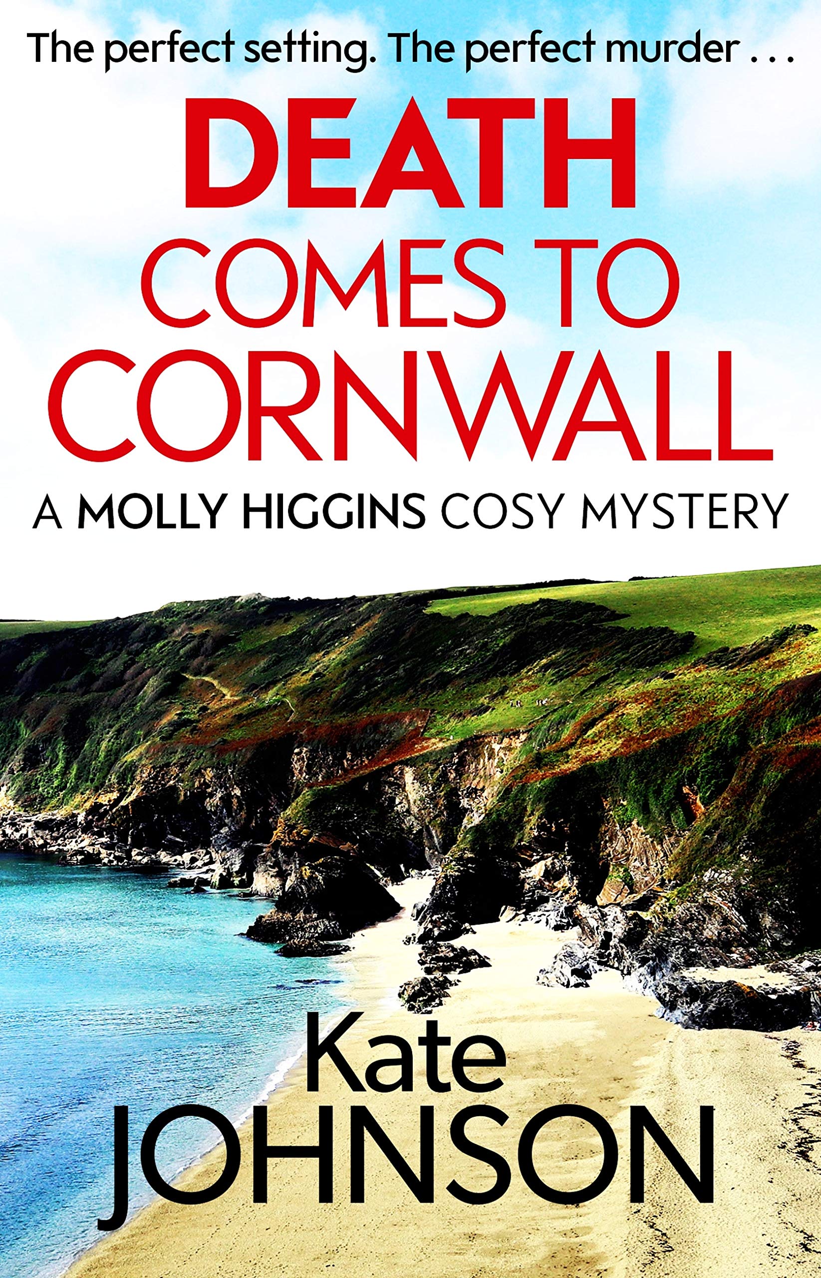Death Comes to Cornwall: A gripping and escapist cosy mystery (A Molly Higgins mystery)