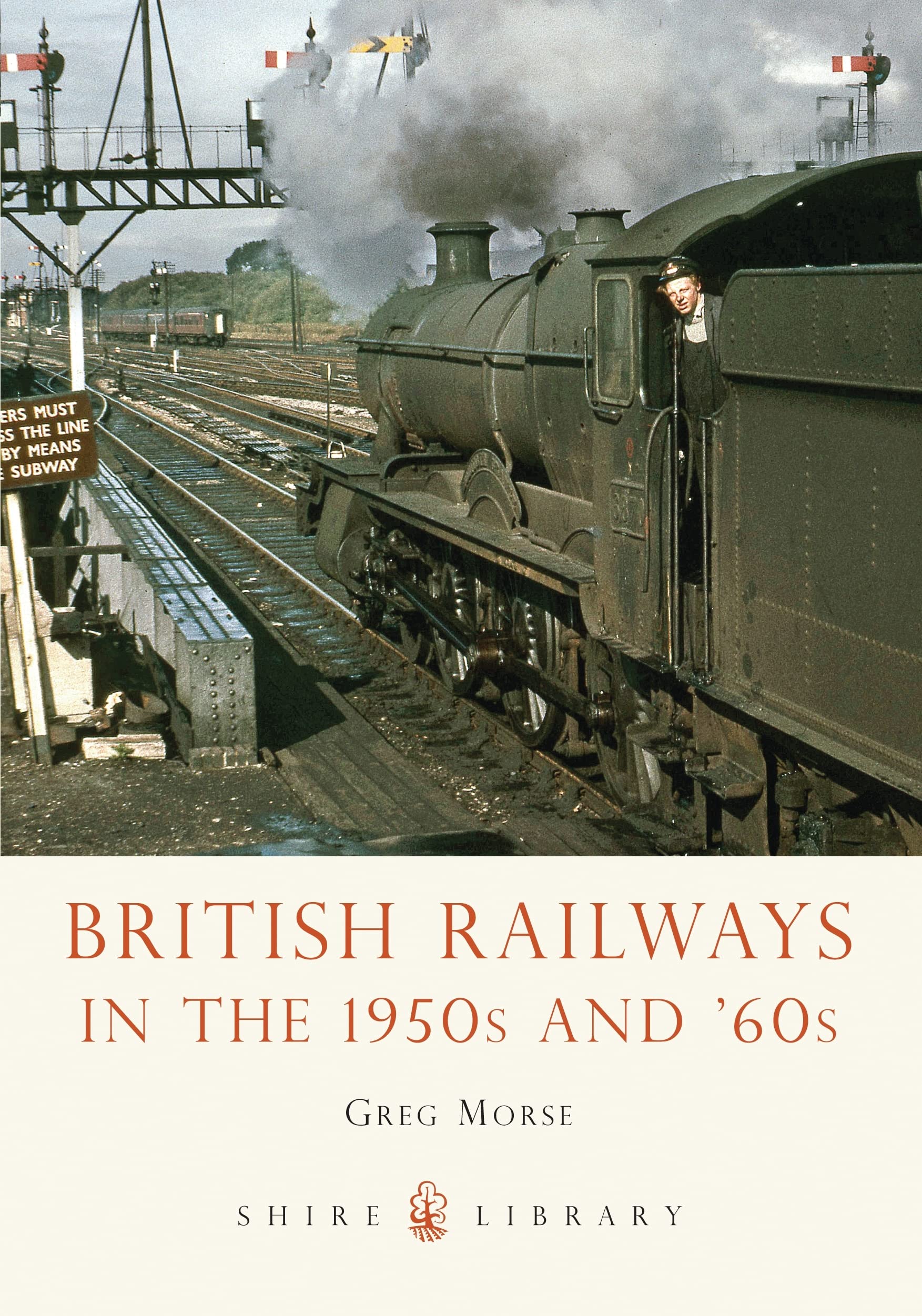 British Railways in the 1950s and ’60s (Shire Library)