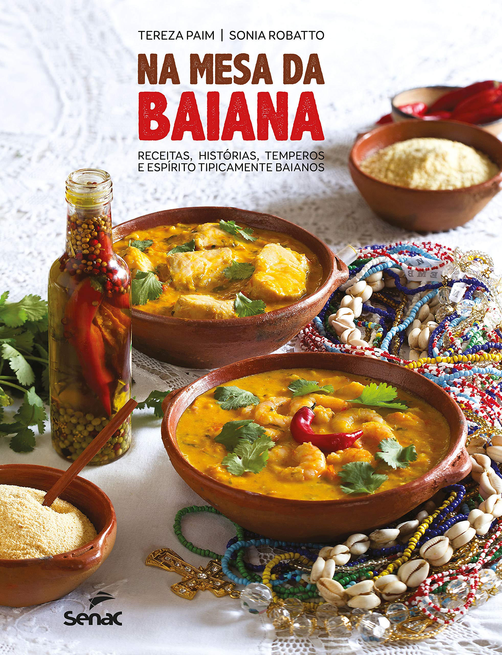 Na mesa da baiana: Receitas, histórias, temperos e espírito tipicamente baianos (Portuguese Edition)