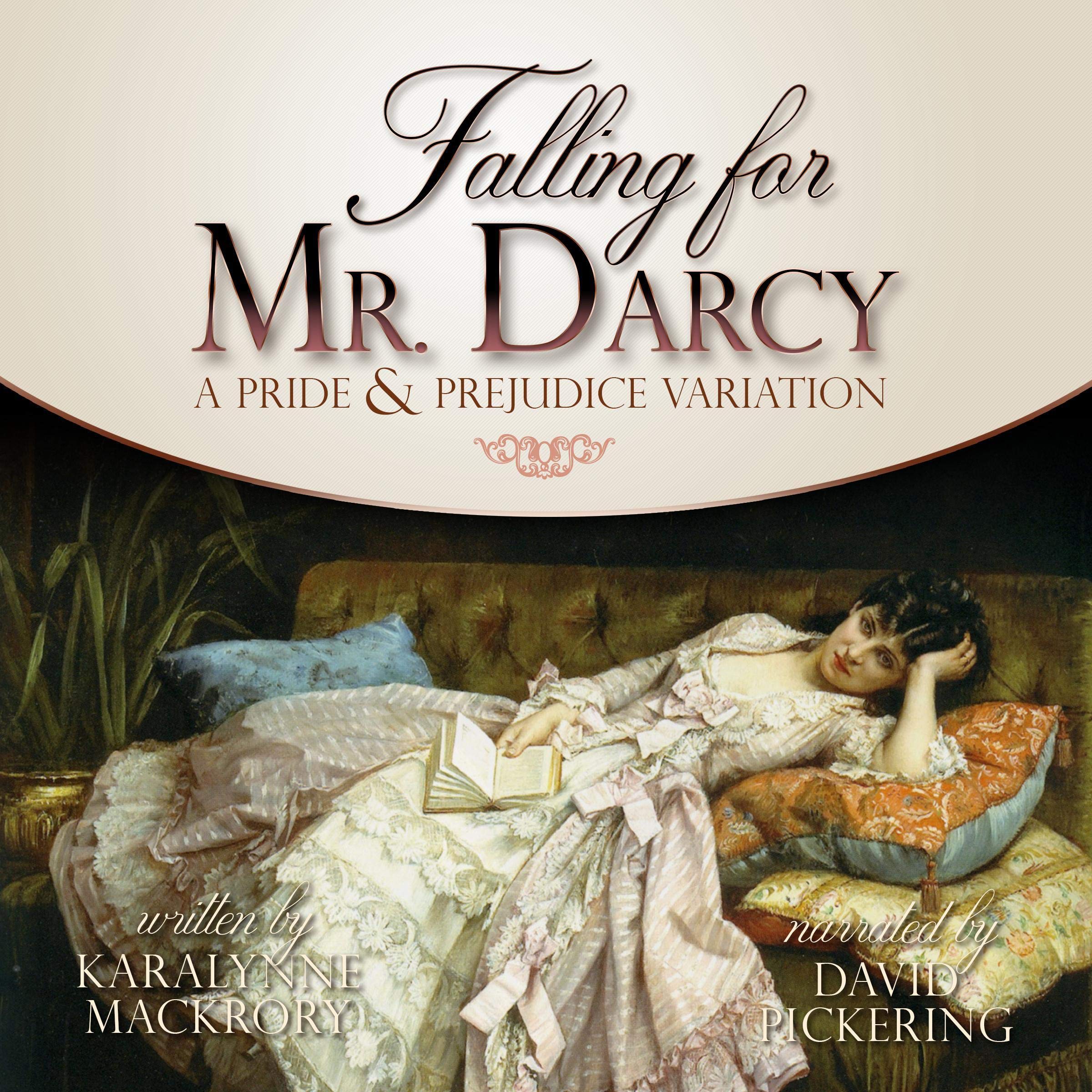 Falling for Mr Darcy: A Pride & Prejudice Variation