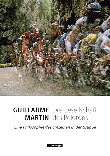 Die Gesellschaft des Pelotons: Eine Philosophie des Einzelnen in der Gruppe (German Edition)