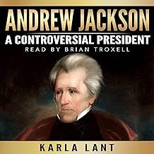 Andrew Jackson: A Controversial President