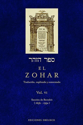 El Zohar (Vol. 6): Traducido, explicado y comentado (CABALA Y JUDAISMO)