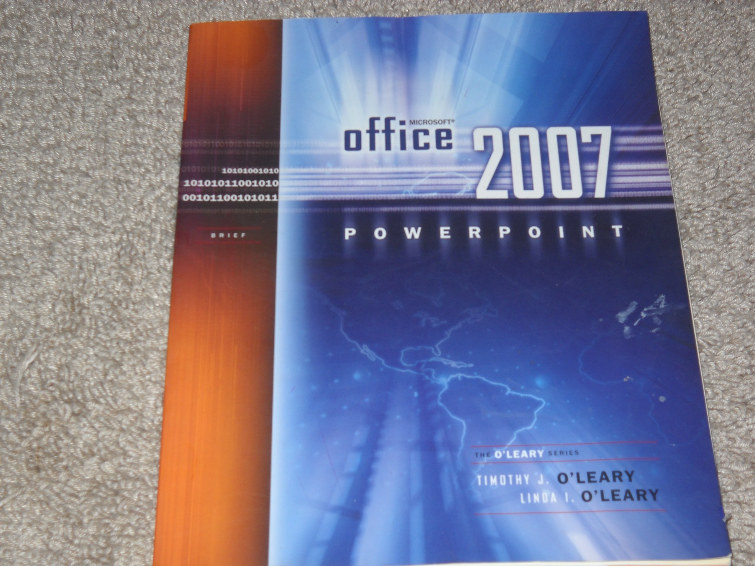 Microsoft Office PowerPoint 2007 Brief (O'leary Series)