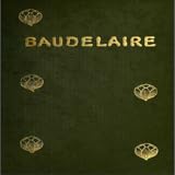 baudelaire les fleurs du mal poeme Book reader Charles Baudelaire, His Life