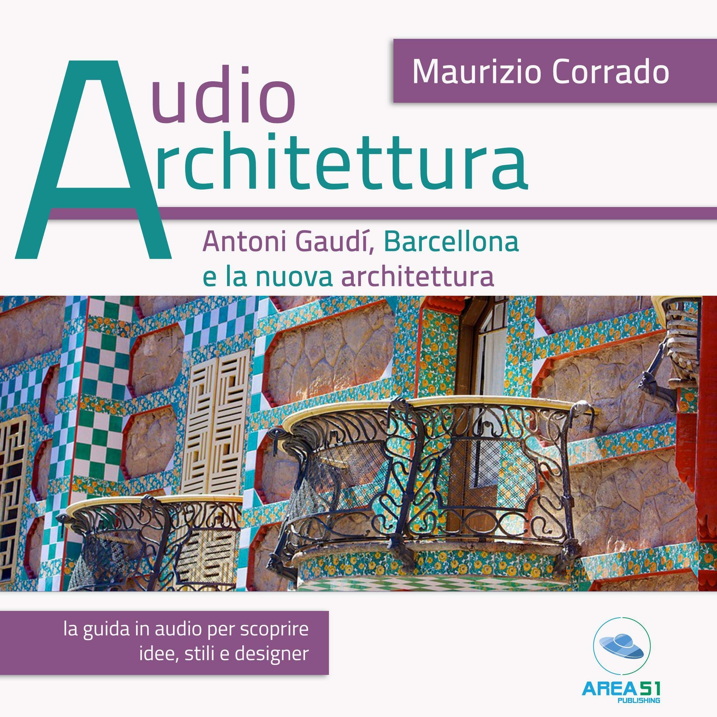 Antoni Gaudí e la nuova Barcellona