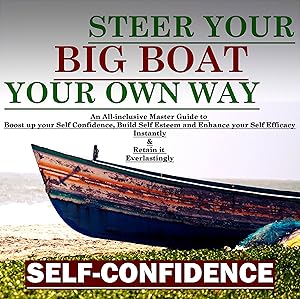 Steer Your Big Boat Your Own Way