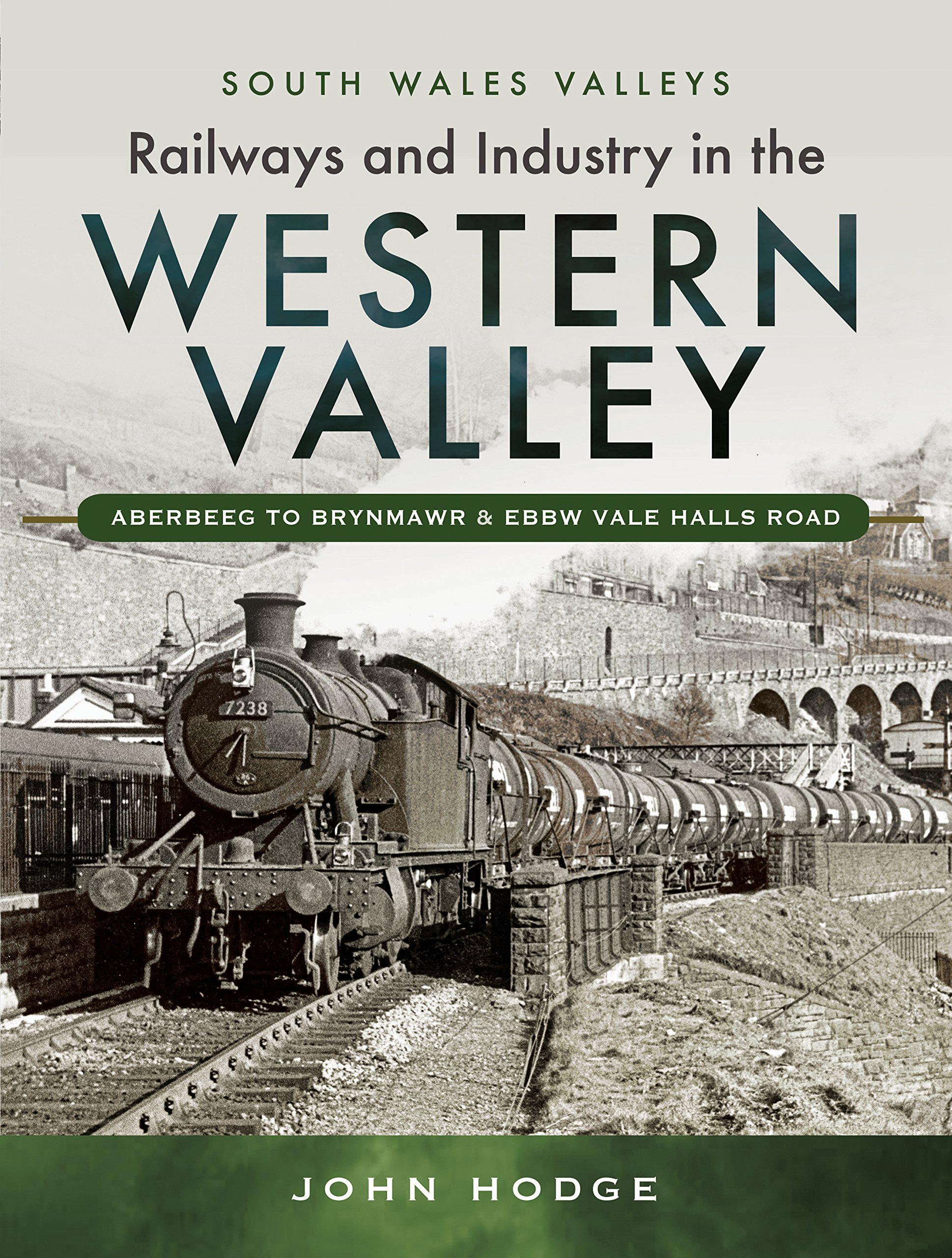 Railways and Industry in the Western Valley: Aberbeeg to Brynmaw