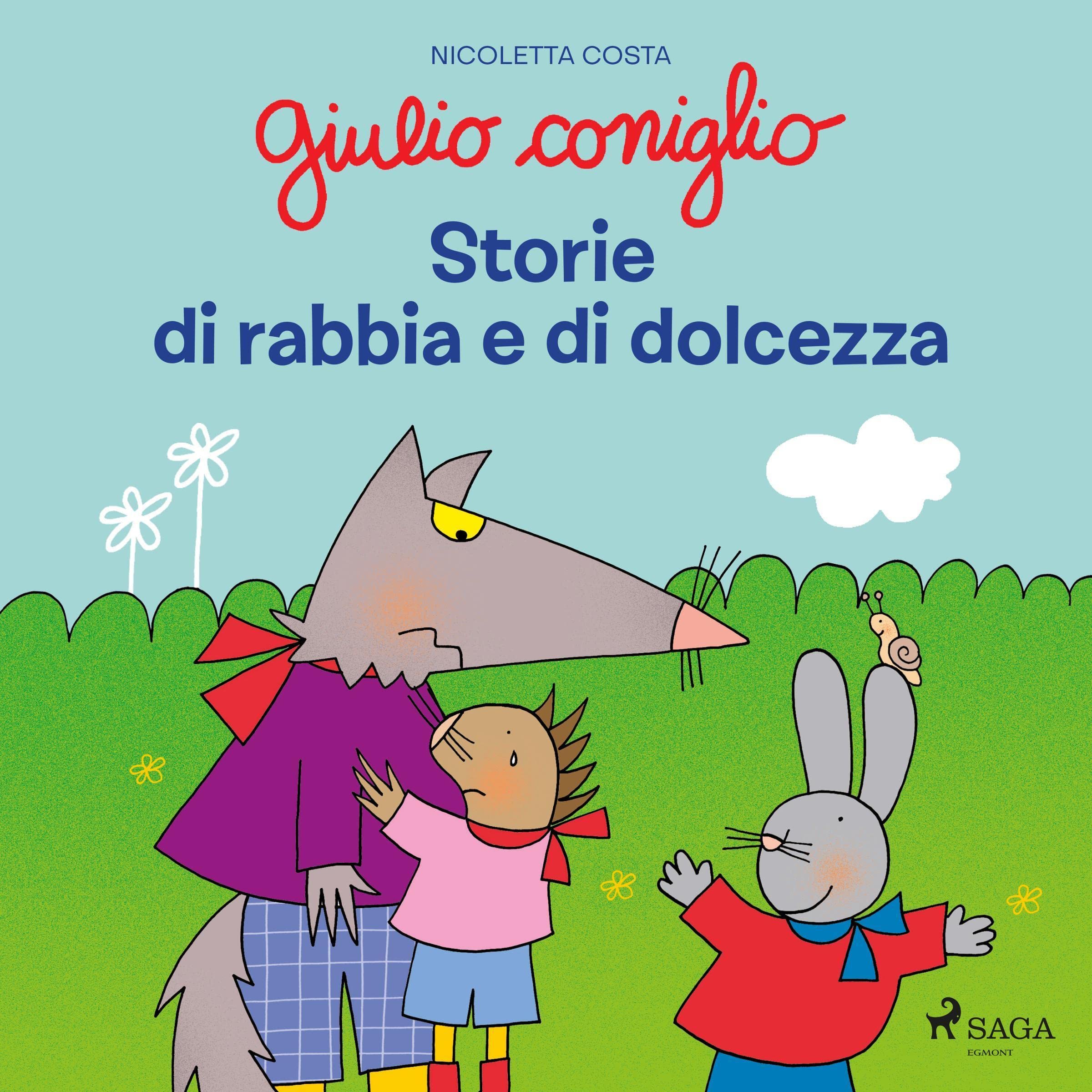 Giulio Coniglio - Storie di rabbia e di dolcezza