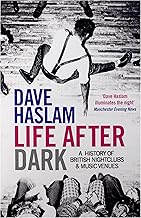LIFE AFTER DARK - A History Of British Nighclubs & Music Venues (1 BOOKS)