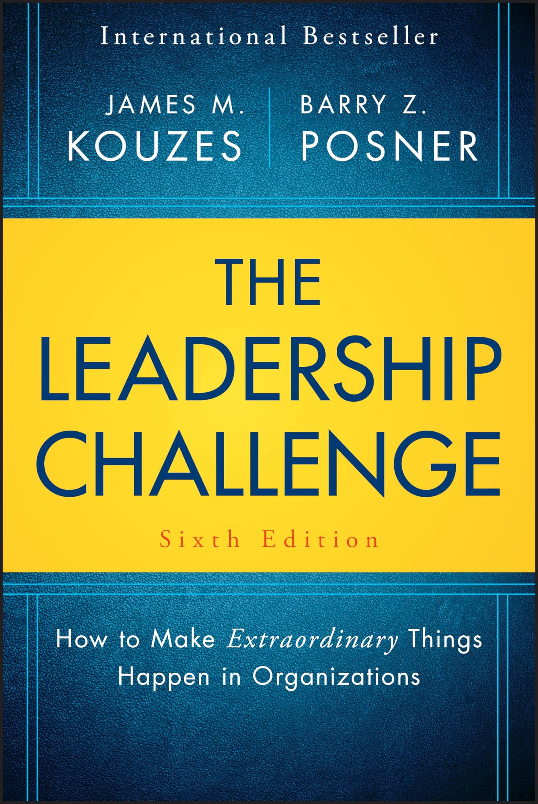 The Leadership Challenge: How to Make Extraordinary Things Happen in Organizations