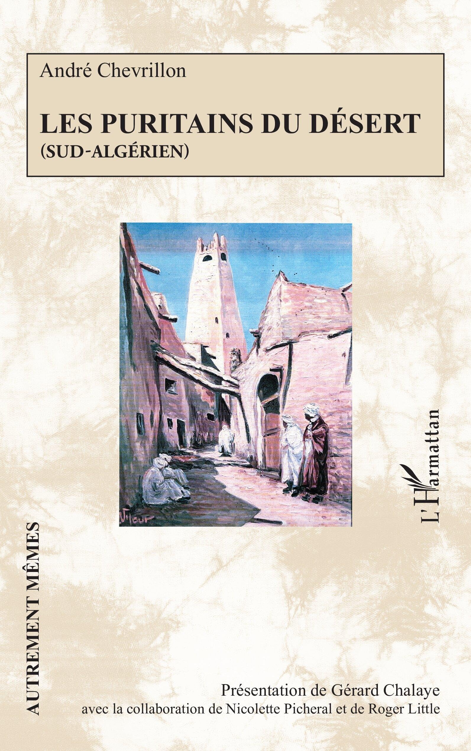 Les Puritains du désert: (Sud-algérien) (Autrement Mêmes)