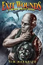 Exit Wounds (Demon Squad Book 7)
