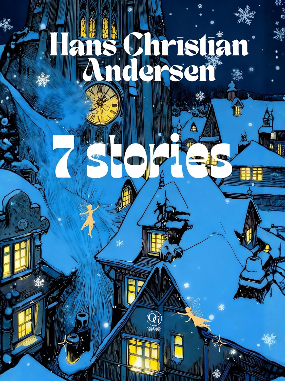 7 Stories from Hans Christian Andersen: A Collector’s Illustrated Edition | The Snow Queen, The Little Mermaid & Other Timeless Fairy Tales | With an Essay by Olga Guk      Kindle Edition
