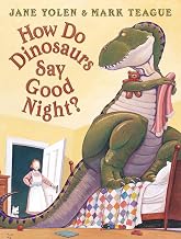 How Do Dinosaurs Say Good Night? by Jane Yolen